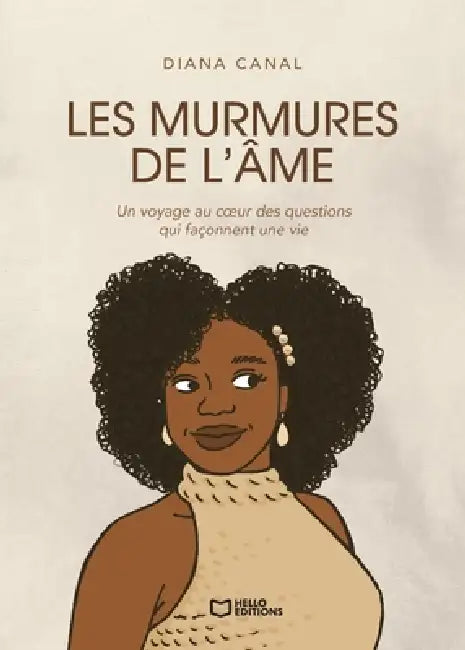 Les murmures de l'âme: Un voyage au coeur des questions qui façonnent une vie by Diana Canal