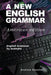 A New English Grammar - American edition: English grammar by example by Andrew Rossiter