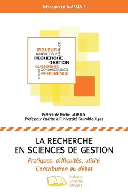 La recherche en sciences de gestion: Pratiques, difficultés, utilité Contribution au débat