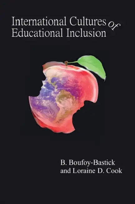 International Cultures of Educational Inclusion by Beatrice Boufoy-Bastick, Loraine D. Cook
