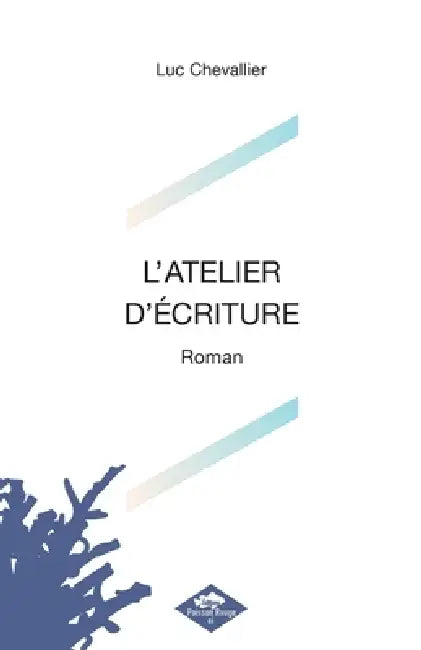 L'Atelier d'Écriture by Luc Chevallier