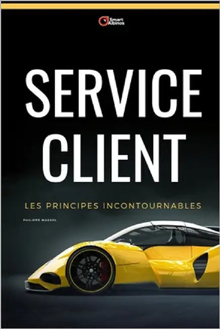 Service Client: les principes incontournables by Massol, Philippe