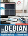 The Debian Administrator's Handbook, Debian Buster from Discovery to Mastery by Raphaël Hertzog