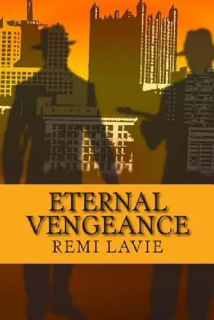 Eternal Vengeance by Rémi Lavie