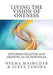 Living the Vision of Oneness: Exploring Realities and Growing as an Individual by Majmudar, Neema