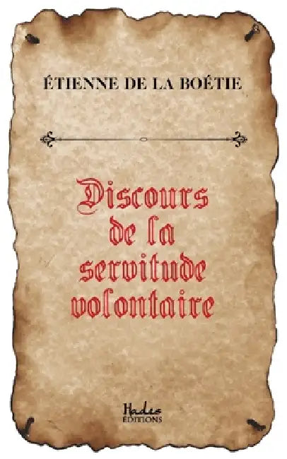 Discours de la servitude volontaire by Étienne de la Boétie
