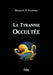 La Tyrannie Occultée by Benjamin H. Freedman