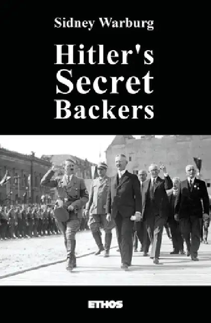 Hitler's Secret Backers by Sidney Warburg