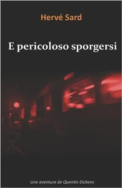 E Pericoloso Sporgersi by Sard, Herv