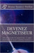 Devenez Magnétiseur by Bruno Tassery-Vuillin