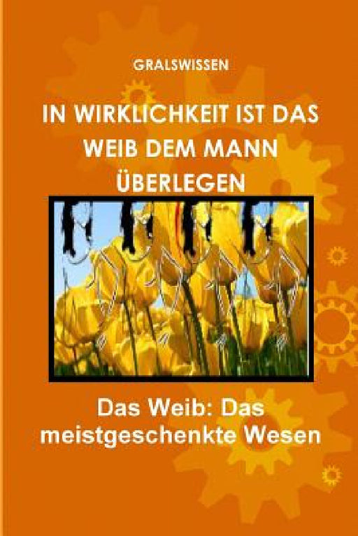 In Wirklichkeit Ist Das Weib Dem Mann Überlegen by Adler Wissa