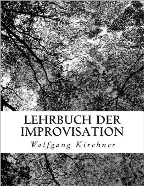 Lehrbuch der Improvisation: Das Original-Manuskript by Kirchner, Florian