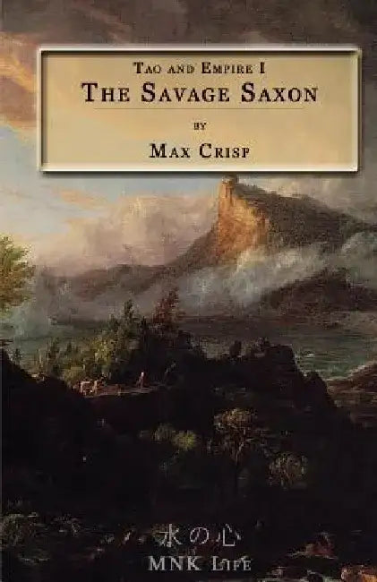 The Savage Saxon by Max Crisp