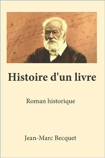 Histoire d'un livre by Becquet, Jean-Marc