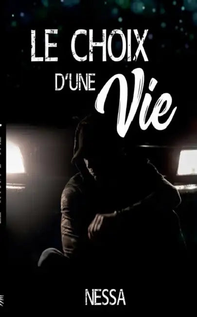 Le choix d'une vie by Nessa