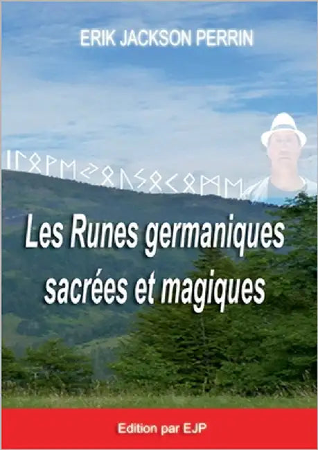 Les runes germaniques sacrées et magiques by Perrin, Eric Jackson