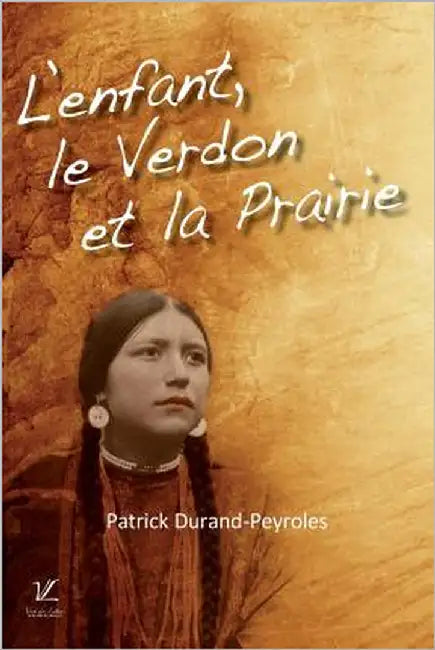 L'enfant, le Verdon et la Prairie by Durand-Peyroles, Patrick Durand-Peyroles