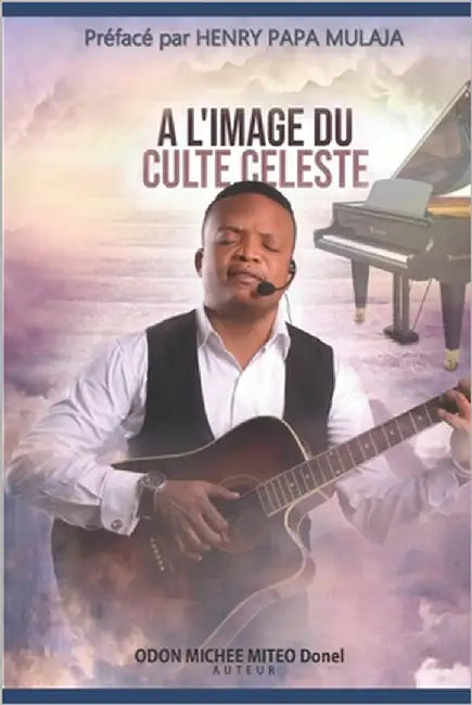 A l'Image Du Culte Celeste by Mulaja, Henry Papa