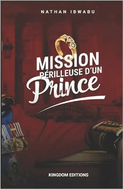 Mission Perilleuse d'Un Prince by Ibwabu, Nathan