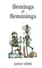 Flemings & Flemmings by James D. G. White