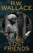 Lost Friends: A Ghost Detective Short Story by R. W. Wallace