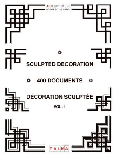 Sculpted Decoration - 400 Documents Vol. 1 - Decoration Sculptee by Patrick Pasin