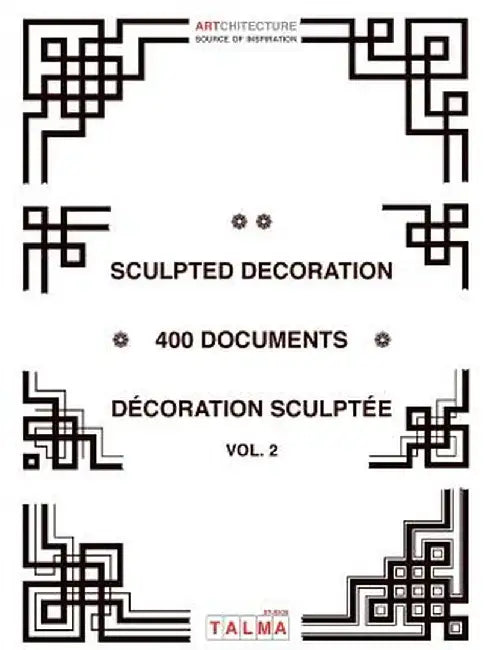 Sculpted Decoration - 400 Documents Vol. 2 - Decoration Sculptee by Patrick Pasin