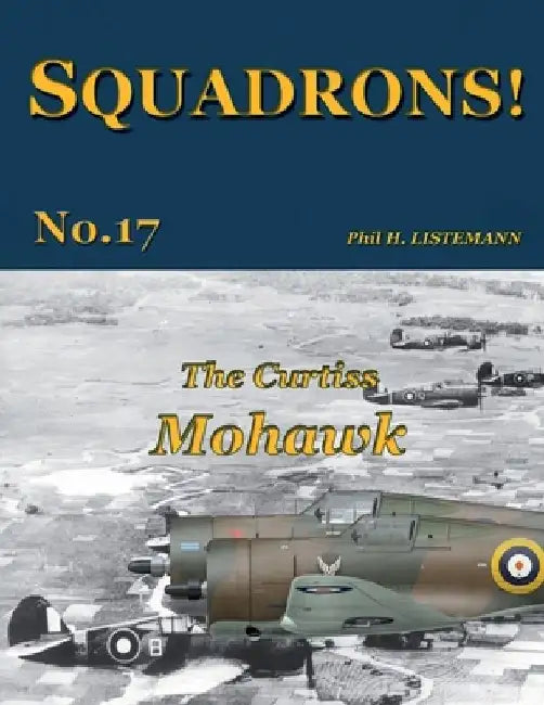 The Curtiss Mohawk by Phil H. Listemann