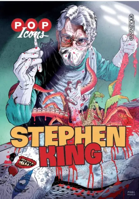 Pop Icons: Stephen King: A stunning graphic novel celebrating the works of literacy genius, Stephen King by Justine Niogret