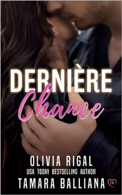Dernière chance: Une romance à suspense by Rigal, Olivia