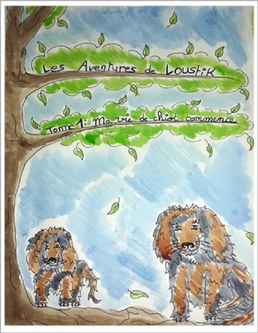 Les Aventures de Loustik: Tome 1: ma vie de chiot commence ! by Pluquin, Stéphanie
