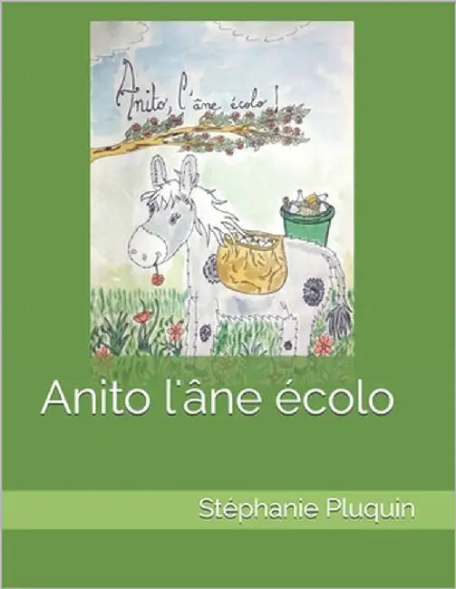 Anito l'âne écolo by Pluquin, Stéphanie