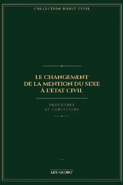 Le changement de la mention du sexe à l'état civil by Lex Globo