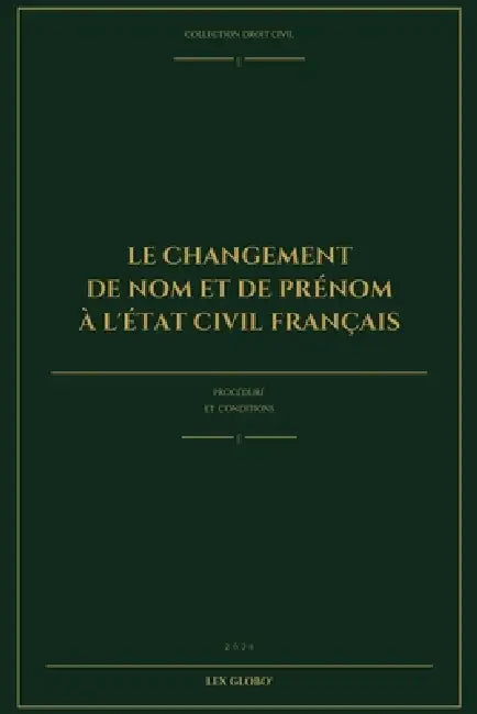 Le Changement de Nom Et de Prenom a Letat Civil Francais by Lex Globo