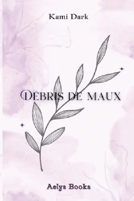 Débris de maux by Kami Dark