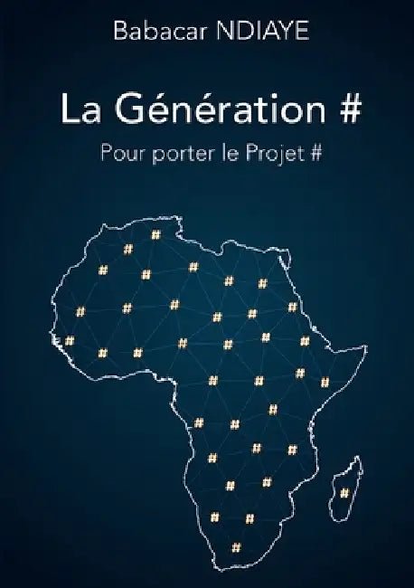 La Génération # pour porter le Projet # by Babacar Ndiaye