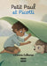 Petit Paul et Picotti by Corinne Cabanes