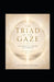 The Triad of the Gaze: An Operative Theory of Looking: The Subtle Mirror - Book II by Alain Jacques Bougearel