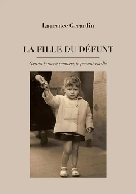 La Fille du Défunt by Laurence Gerardin