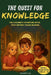 The Quest for Knowledge: An Adventure Chapter Book for Kids Ages 8-12, a Middle Grade Story About Curiosity, Learning, Friendship and Discovery by Acadelia