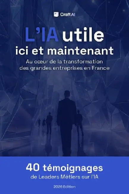 L'IA utile ici et maintenant: 40 témoignages de Leaders Métiers sur l'IA by Homéric de Sarthe, Gilles Babinet, Pascal Condamine