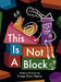 This is Not A Block by Fridge Door Opera