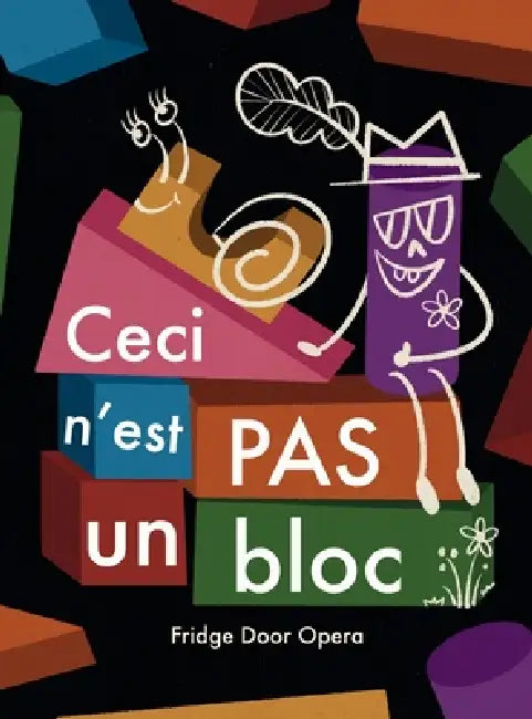 Ceci n'est pas un bloc by Fridge Door Opera