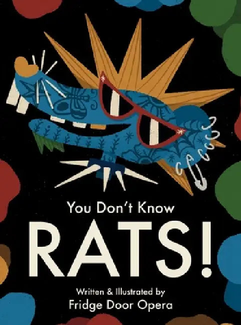 You Don't Know Rats! by Fridge Door Opera