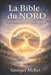 La Bible du Nord - Mythologie Nordique by Georges McRei