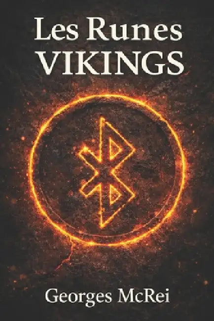 Les Runes Vikings by Georges McRei