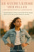 Le Guide Ultime des Filles: Transformez Votre Quotidien en 30 Jours avec cette Méthode Simple et Rapide by Sabrina Bergeron