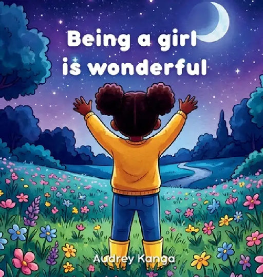 Being a girl is wonderful by Audrey Kanga