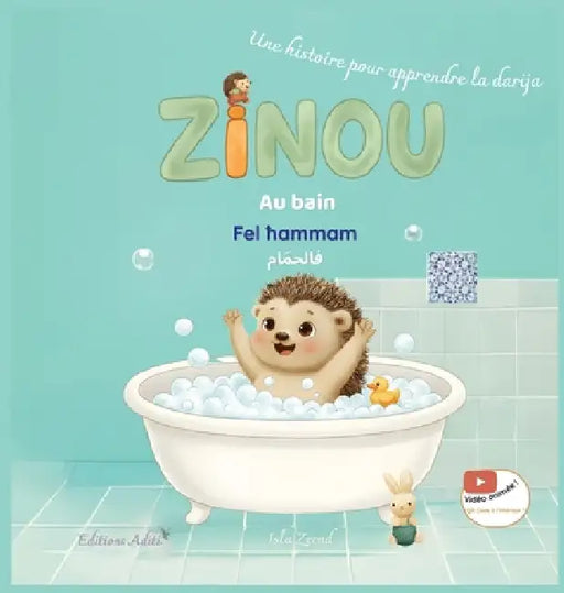 Zinou au bain - Fel hammam: Une histoire pour apprendre la darija by Isla Zerad, Isla Zerad