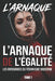 L'Arnaque de l'Égalité: LES MENSONGES DU FÉMINISME MODERNE: Format standard by Stratégie Liberté